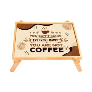 Bandeja desayunadora de madera con patas "You are not coffee"